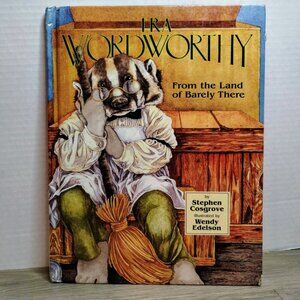 1st Printing Ira Wordworthy From the Land of Barely There Stephen Cosgrove Book